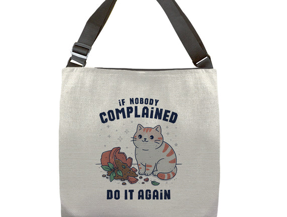 If Nobody Complained Do It Again