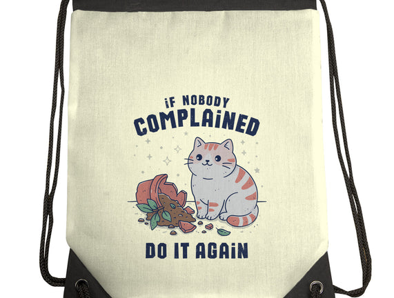 If Nobody Complained Do It Again