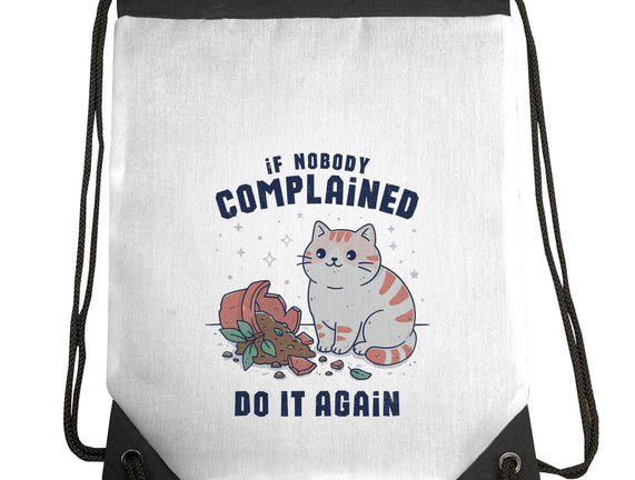 If Nobody Complained Do It Again