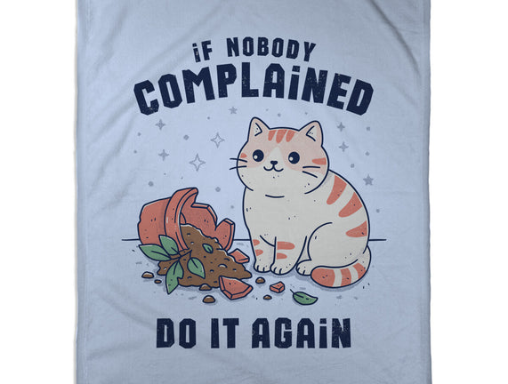 If Nobody Complained Do It Again