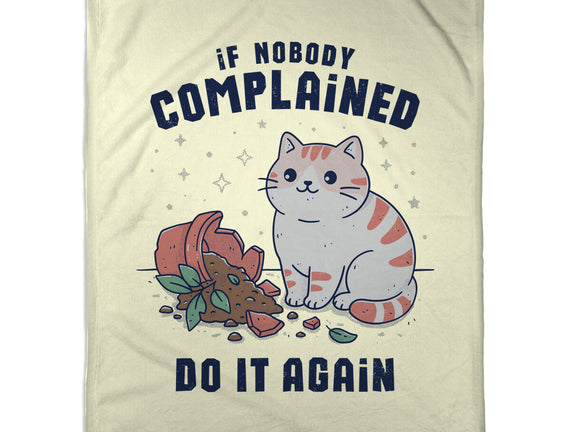 If Nobody Complained Do It Again