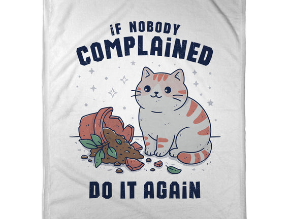 If Nobody Complained Do It Again