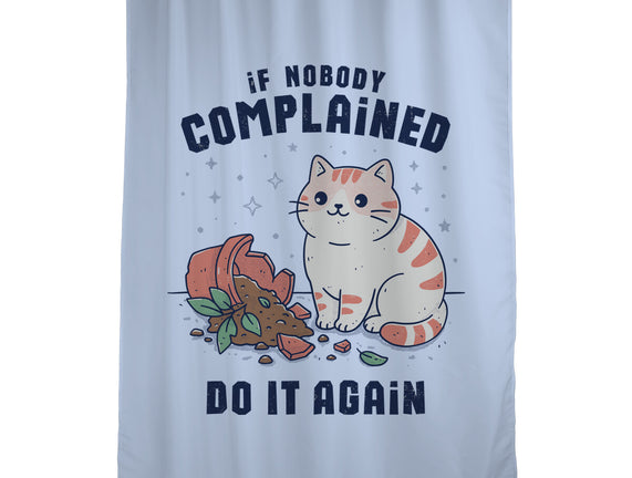 If Nobody Complained Do It Again