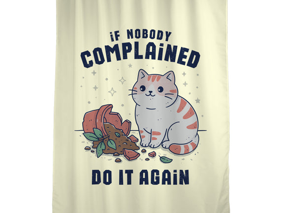 If Nobody Complained Do It Again