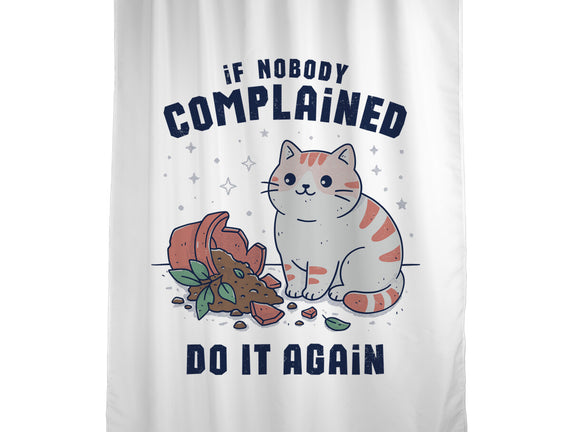 If Nobody Complained Do It Again