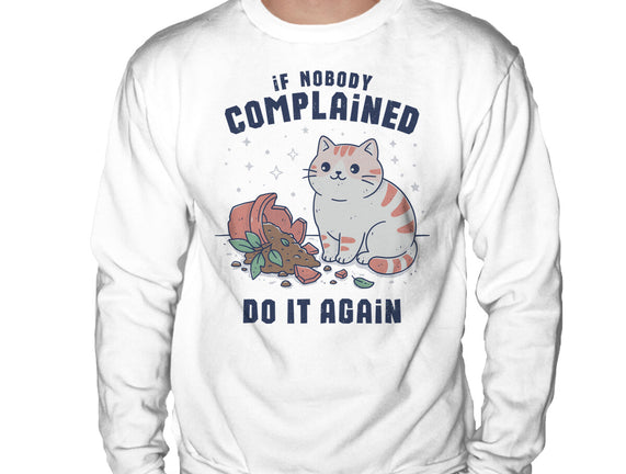 If Nobody Complained Do It Again