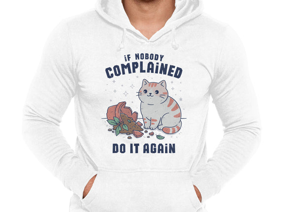 If Nobody Complained Do It Again