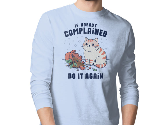 If Nobody Complained Do It Again