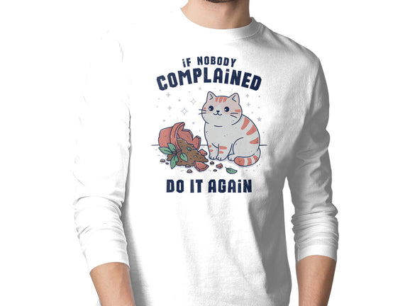 If Nobody Complained Do It Again