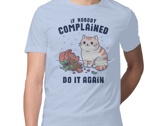 If Nobody Complained Do It Again