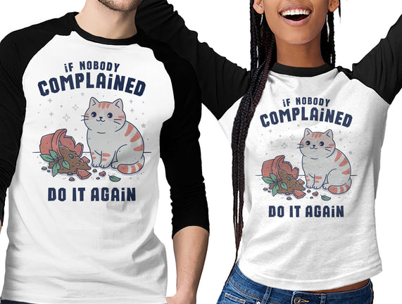 If Nobody Complained Do It Again