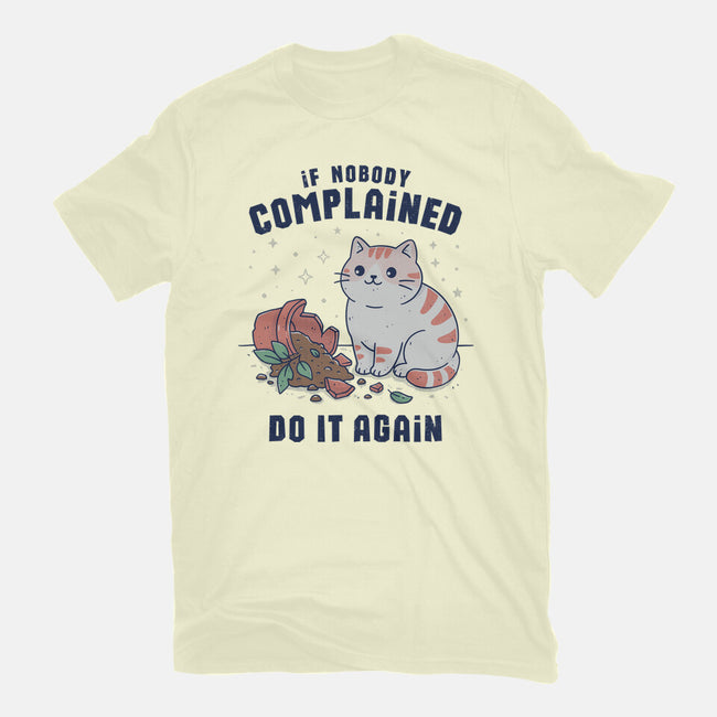 If Nobody Complained Do It Again-Mens-Premium-Tee-GODZILLARGE