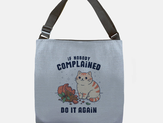 If Nobody Complained Do It Again
