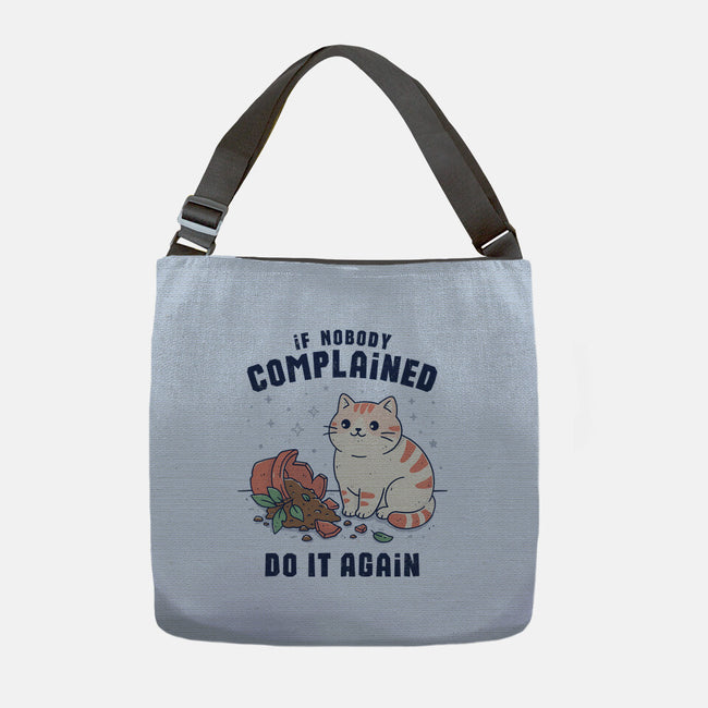 If Nobody Complained Do It Again-None-Adjustable Tote-Bag-GODZILLARGE