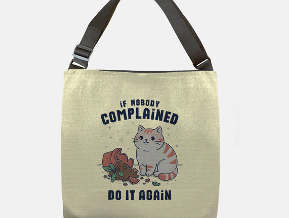 If Nobody Complained Do It Again