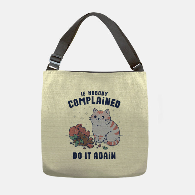 If Nobody Complained Do It Again-None-Adjustable Tote-Bag-GODZILLARGE