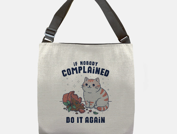If Nobody Complained Do It Again