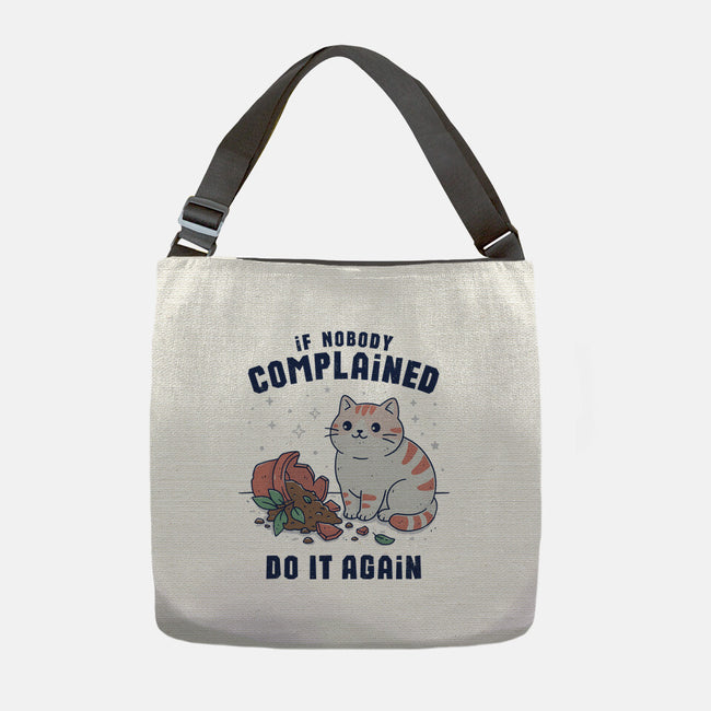 If Nobody Complained Do It Again-None-Adjustable Tote-Bag-GODZILLARGE
