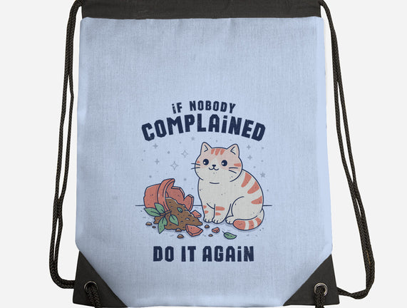 If Nobody Complained Do It Again