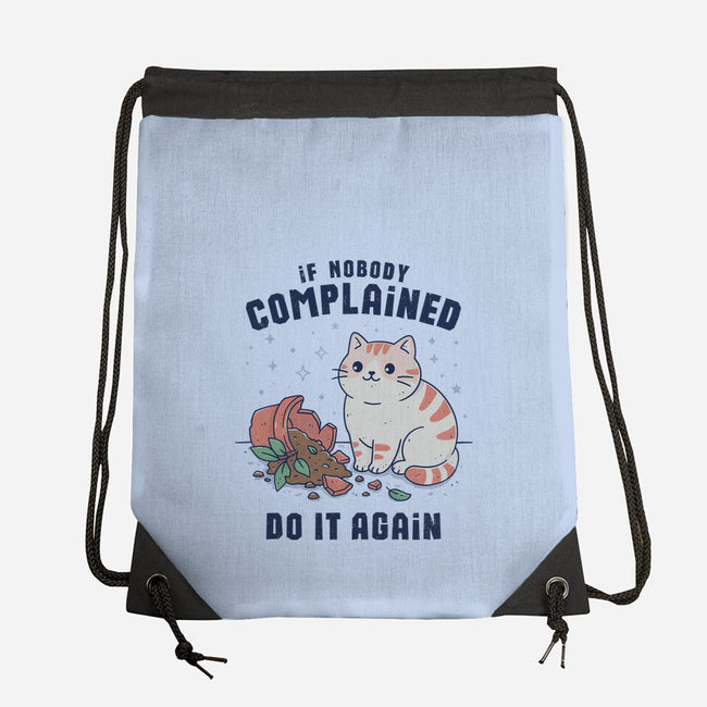 If Nobody Complained Do It Again-None-Drawstring-Bag-GODZILLARGE