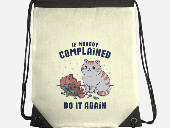 If Nobody Complained Do It Again