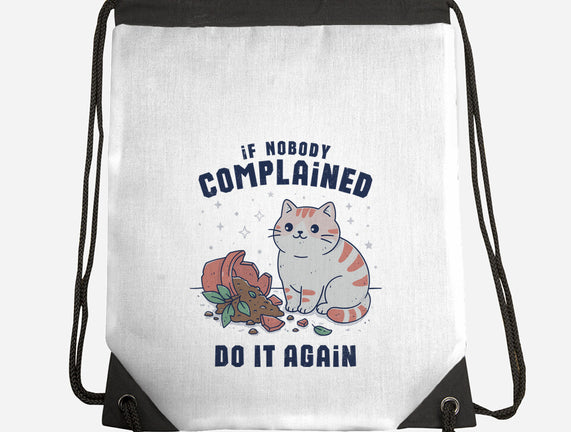 If Nobody Complained Do It Again