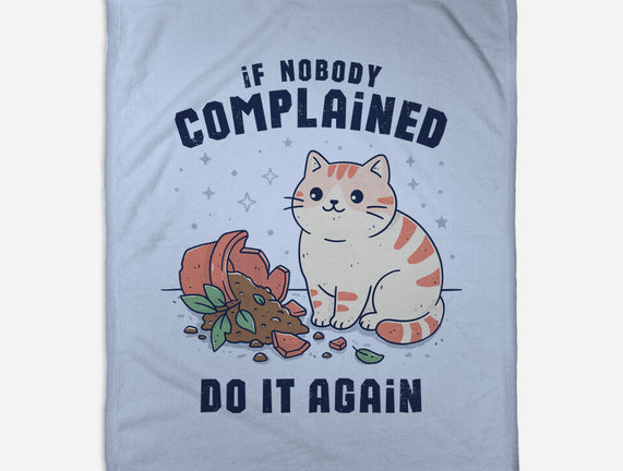 If Nobody Complained Do It Again