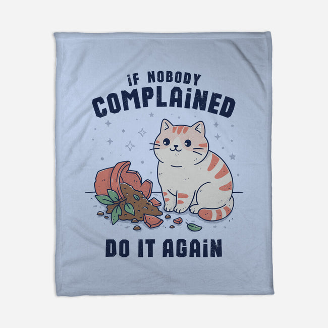 If Nobody Complained Do It Again-None-Fleece-Blanket-GODZILLARGE