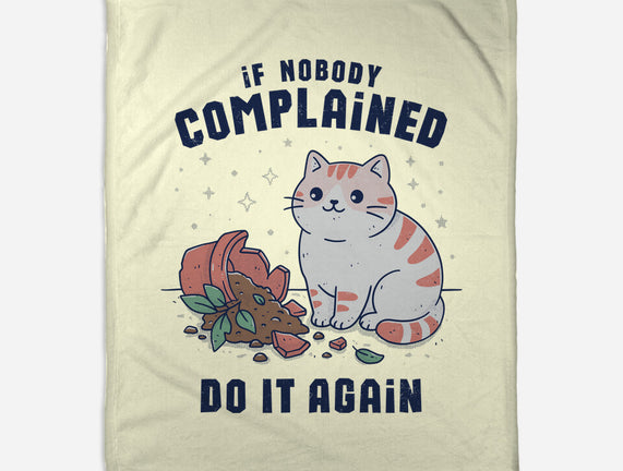 If Nobody Complained Do It Again