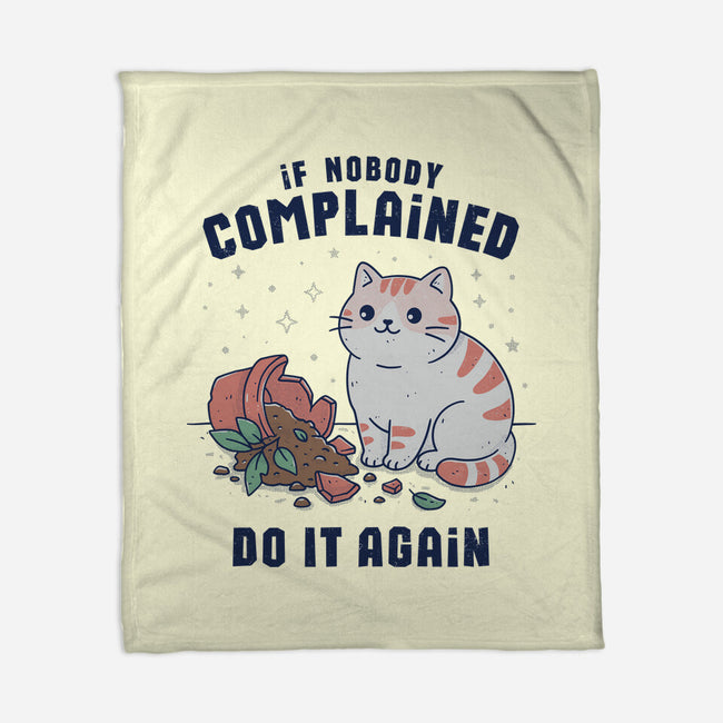 If Nobody Complained Do It Again-None-Fleece-Blanket-GODZILLARGE