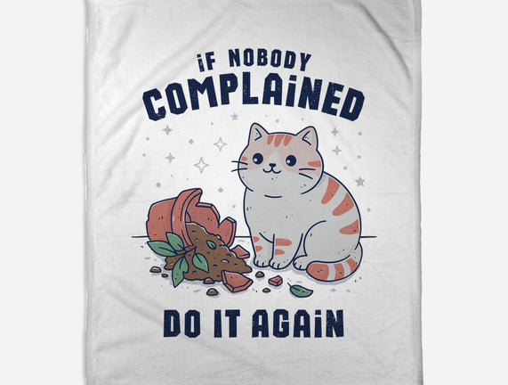 If Nobody Complained Do It Again