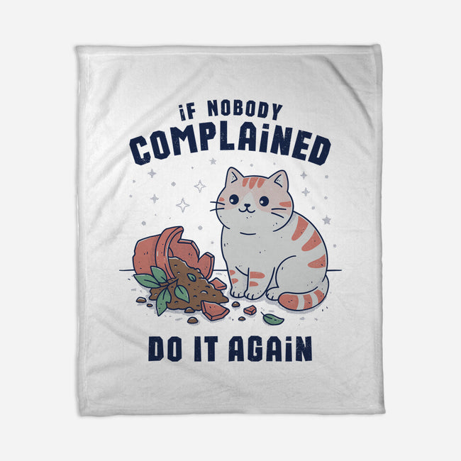 If Nobody Complained Do It Again-None-Fleece-Blanket-GODZILLARGE