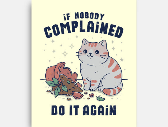 If Nobody Complained Do It Again