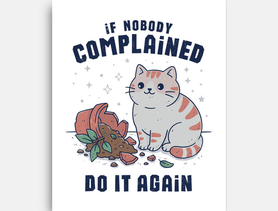 If Nobody Complained Do It Again