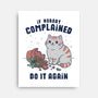 If Nobody Complained Do It Again-None-Stretched-Canvas-GODZILLARGE