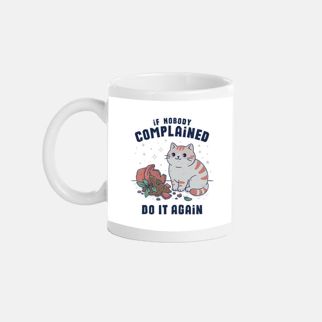 If Nobody Complained Do It Again-None-Mug-Drinkware-GODZILLARGE