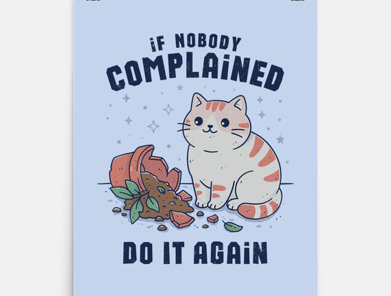 If Nobody Complained Do It Again