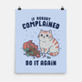 If Nobody Complained Do It Again-None-Matte-Poster-GODZILLARGE