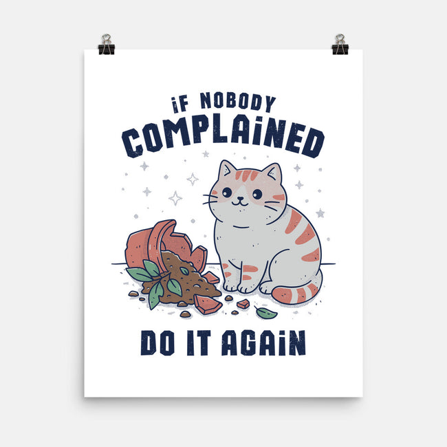 If Nobody Complained Do It Again-None-Matte-Poster-GODZILLARGE
