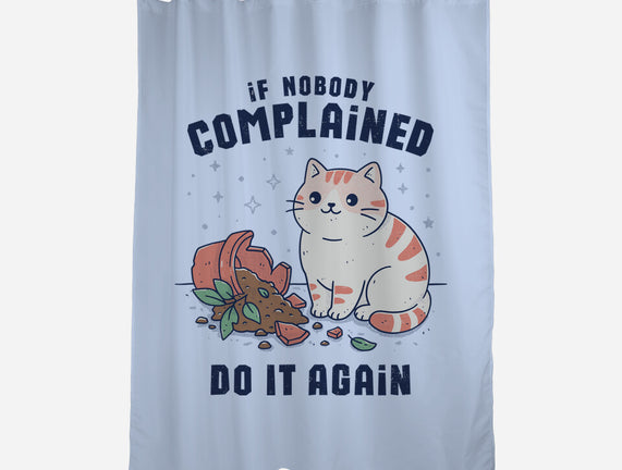 If Nobody Complained Do It Again