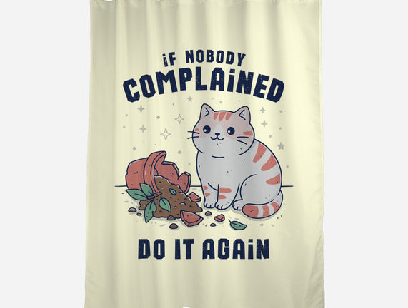 If Nobody Complained Do It Again