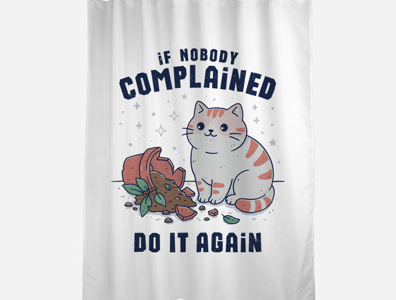 If Nobody Complained Do It Again