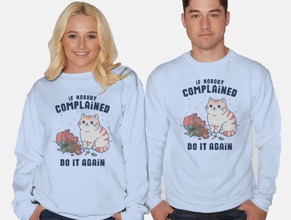 If Nobody Complained Do It Again
