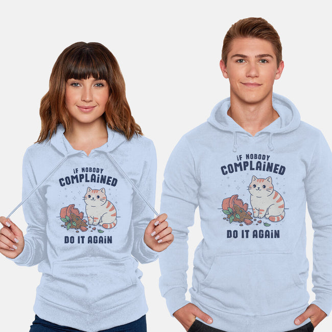 If Nobody Complained Do It Again-Unisex-Pullover-Sweatshirt-GODZILLARGE
