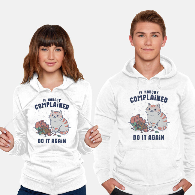If Nobody Complained Do It Again-Unisex-Pullover-Sweatshirt-GODZILLARGE