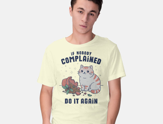 If Nobody Complained Do It Again