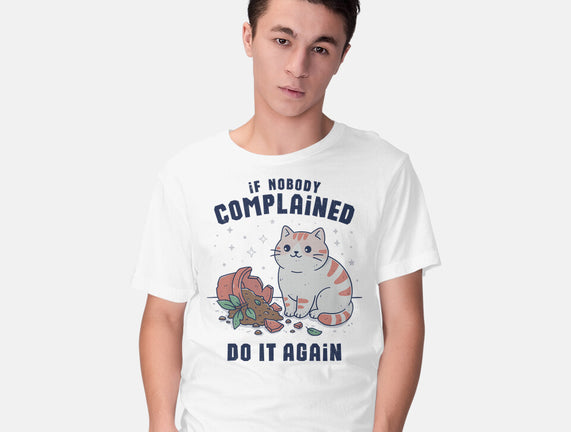 If Nobody Complained Do It Again