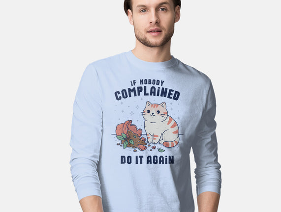 If Nobody Complained Do It Again
