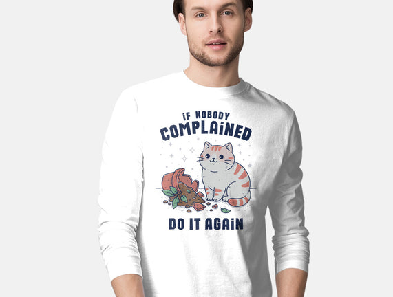 If Nobody Complained Do It Again