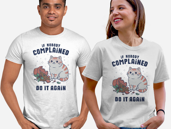 If Nobody Complained Do It Again